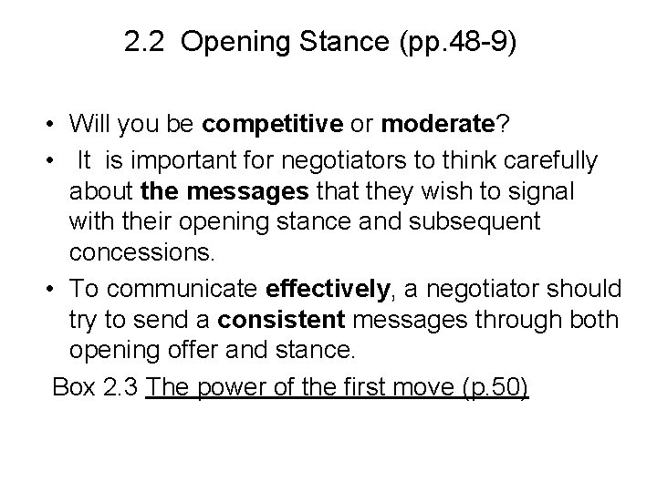 2. 2 Opening Stance (pp. 48 -9) • Will you be competitive or moderate?