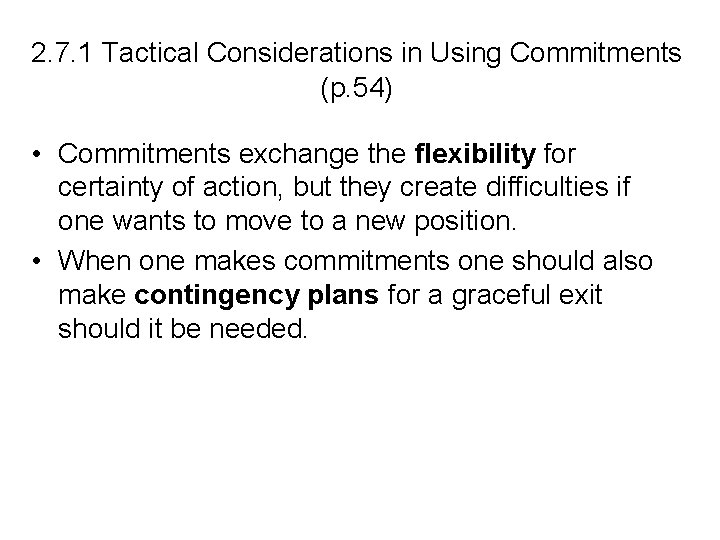 2. 7. 1 Tactical Considerations in Using Commitments (p. 54) • Commitments exchange the