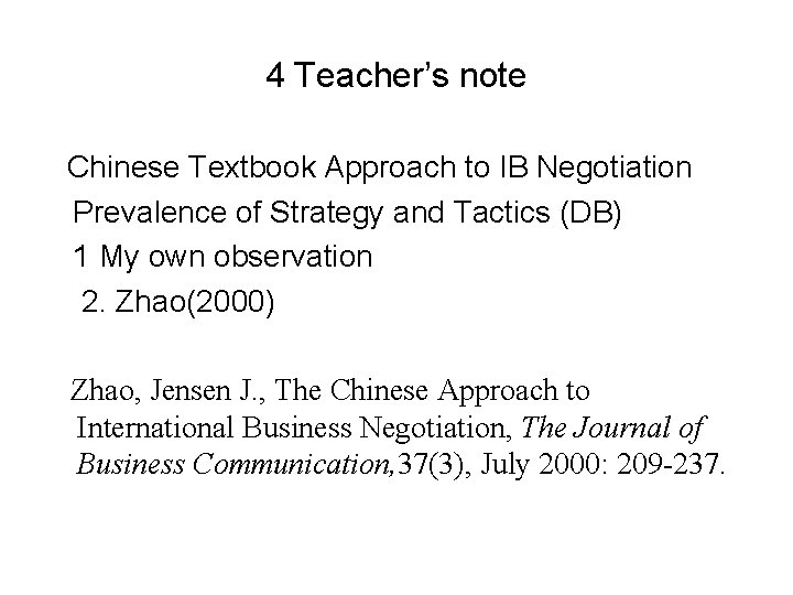 4 Teacher’s note Chinese Textbook Approach to IB Negotiation Prevalence of Strategy and Tactics