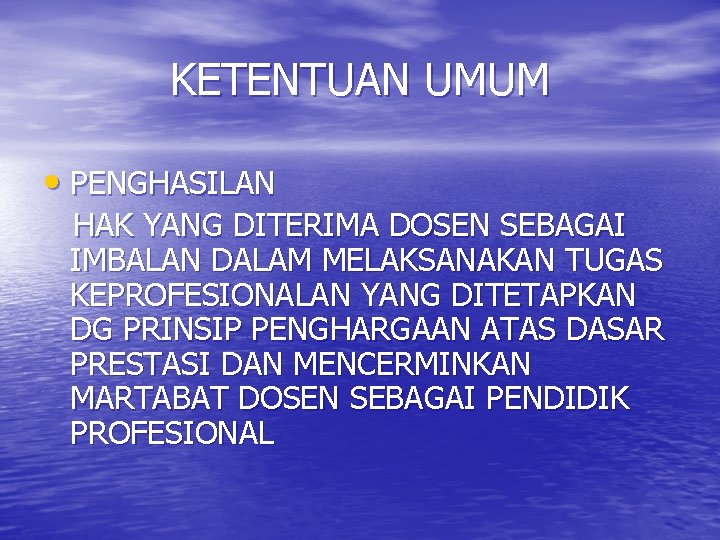 KETENTUAN UMUM • PENGHASILAN HAK YANG DITERIMA DOSEN SEBAGAI IMBALAN DALAM MELAKSANAKAN TUGAS KEPROFESIONALAN