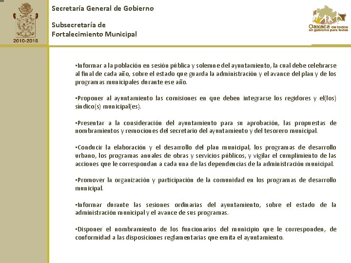 Secretaría General de Gobierno Subsecretaría de Fortalecimiento Municipal • Informar a la población en