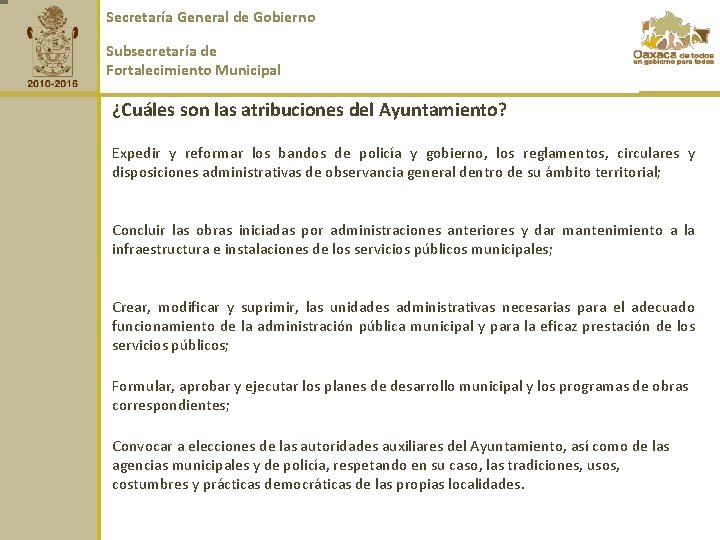 Secretaría General de Gobierno Subsecretaría de Fortalecimiento Municipal ¿Cuáles son las atribuciones del Ayuntamiento?