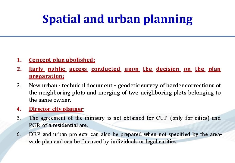 Spatial and urban planning 1. 2. Concept plan abolished; Early public access conducted upon