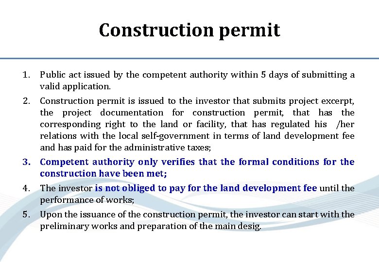 Construction permit 1. Public act issued by the competent authority within 5 days of