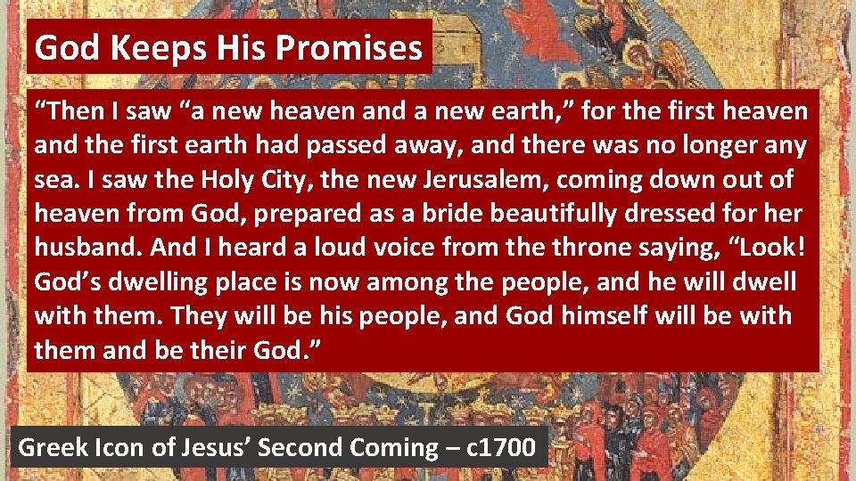 God Keeps His Promises “Then I saw “a new heaven and a new earth,