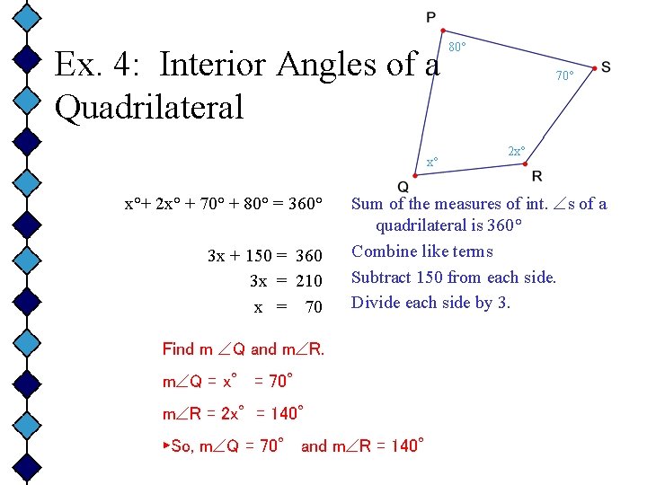 Ex. 4: Interior Angles of a Quadrilateral x° x°+ 2 x° + 70° +