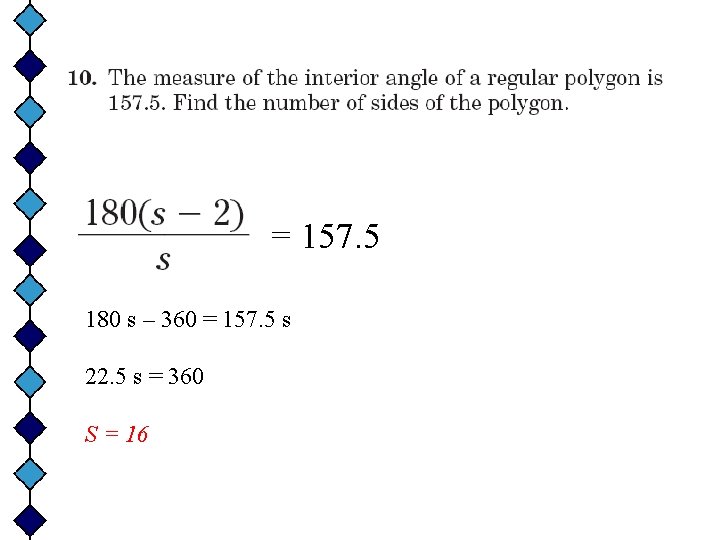= 157. 5 180 s – 360 = 157. 5 s 22. 5 s