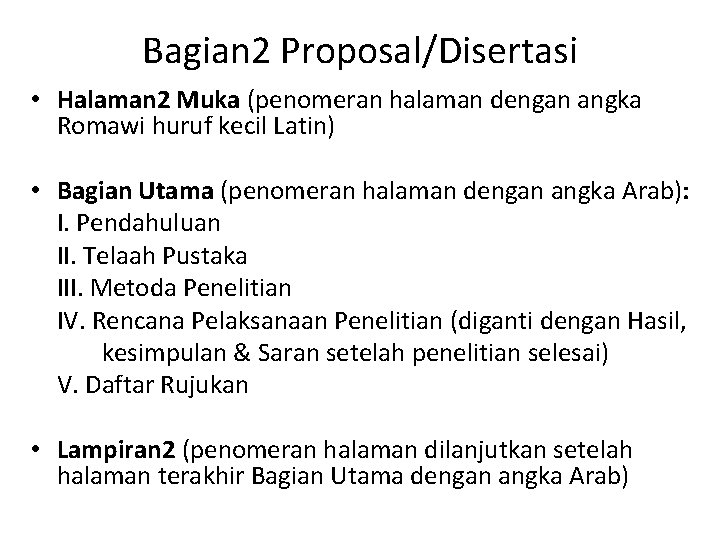 Bagian 2 Proposal/Disertasi • Halaman 2 Muka (penomeran halaman dengan angka Romawi huruf kecil