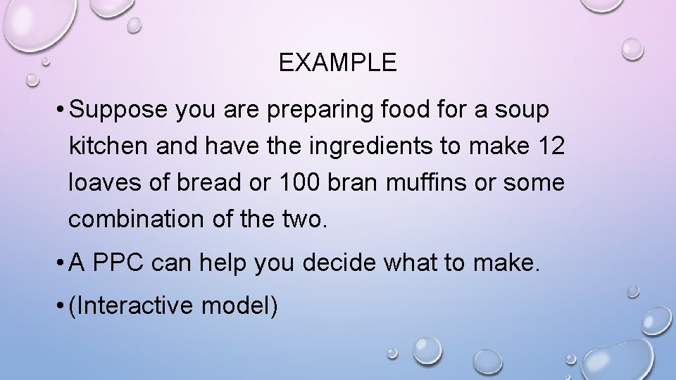 EXAMPLE • Suppose you are preparing food for a soup kitchen and have the