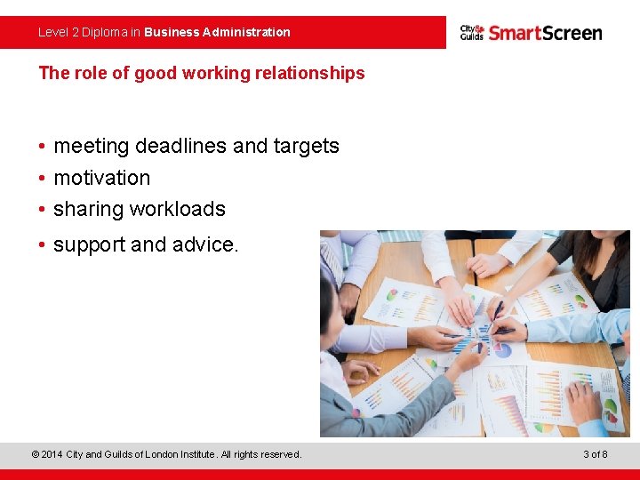 Level 2 Diploma in Business Administration The role of good working relationships • meeting