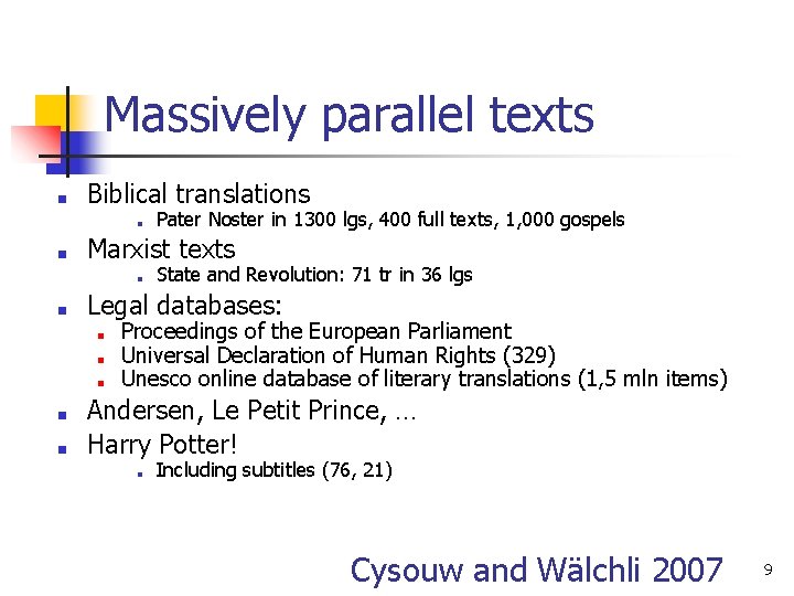 Massively parallel texts ■ Biblical translations ■ ■ Marxist texts ■ ■ ■ State