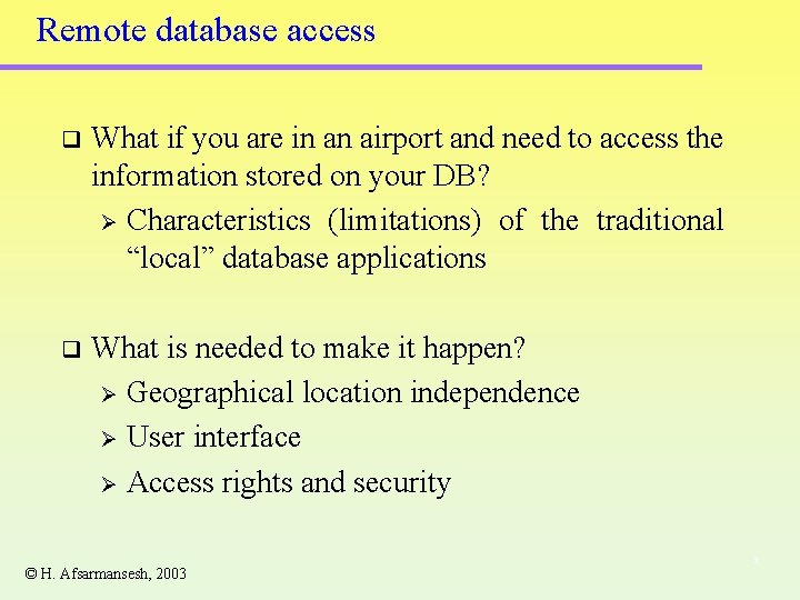 Remote database access q What if you are in an airport and need to