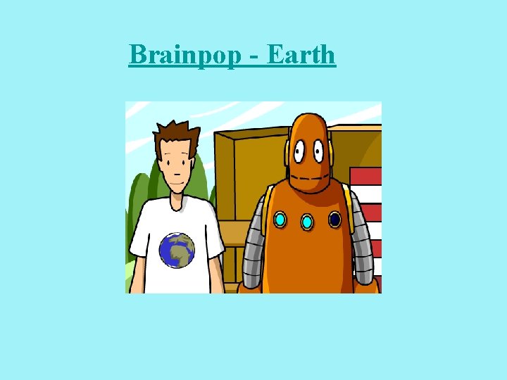 Brainpop - Earth 