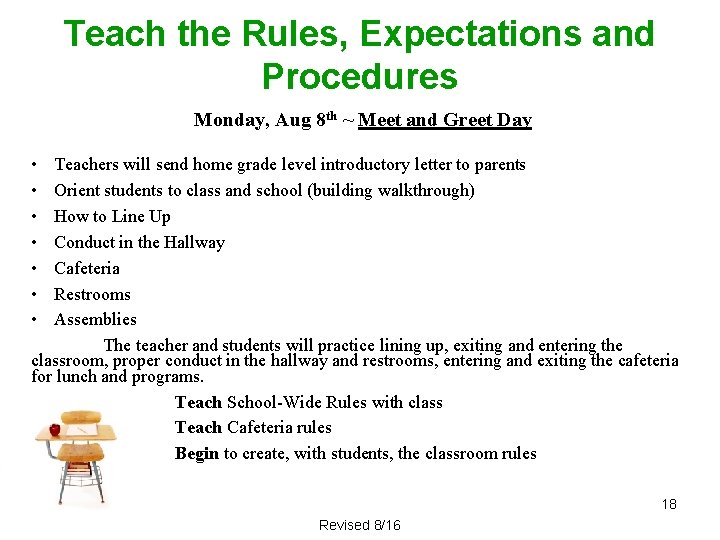 Teach the Rules, Expectations and Procedures Monday, Aug 8 th ~ Meet and Greet