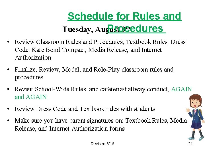 Schedule for Rules and Tuesday, August 9 th Procedures • Review Classroom Rules and