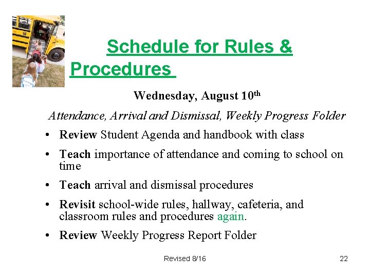 Schedule for Rules & Procedures Rules and Procedures Wednesday, August 10 th Attendance, Arrival
