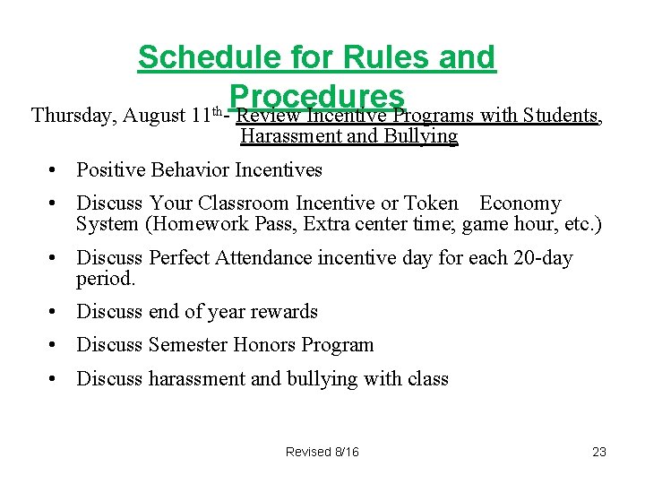 Schedule for Rules and Procedures th Thursday, August 11 - Review Incentive Programs with