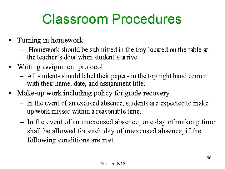 Classroom Procedures • Turning in homework. – Homework should be submitted in the tray