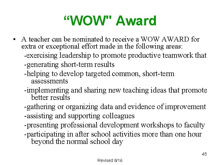 “WOW" Award • A teacher can be nominated to receive a WOW AWARD for