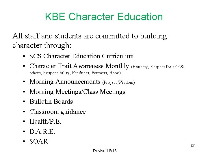 KBE Character Education All staff and students are committed to building character through: •