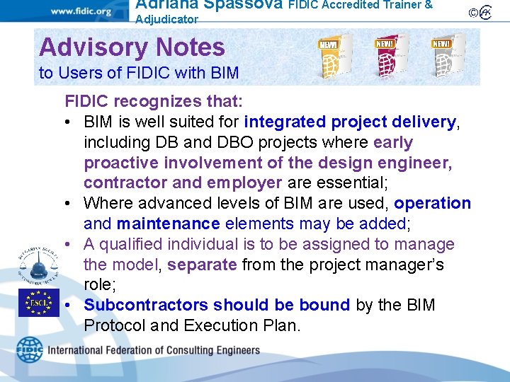 Adriana Spassova FIDIC Accredited Trainer & Adjudicator Advisory Notes to Users of FIDIC with