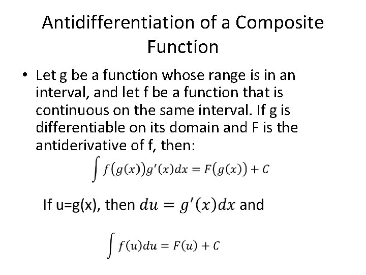 Antidifferentiation of a Composite Function • Let g be a function whose range is Antidifferentiation of a Composite Function • Let g be a function whose range is