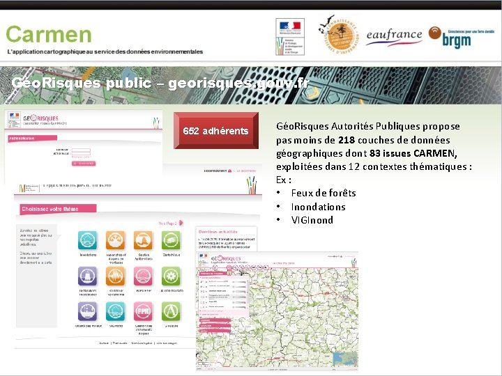 Géo. Risques public – georisques. gouv. fr 652 adhérents Géo. Risques Autorités Publiques propose