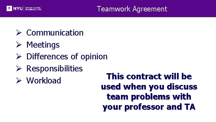 Teamwork Agreement Ø Ø Ø Communication Meetings Differences of opinion Responsibilities This contract will