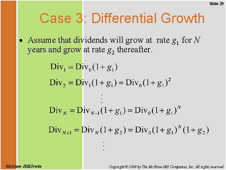 Slide 29 Case 3: Differential Growth · Assume that dividends will grow at rate