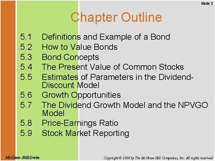 Slide 3 Chapter Outline 5. 1 5. 2 5. 3 5. 4 5. 5