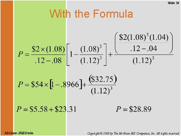 Slide 34 With the Formula Mc. Graw-Hill/Irwin Copyright © 2008 by The Mc. Graw-Hill