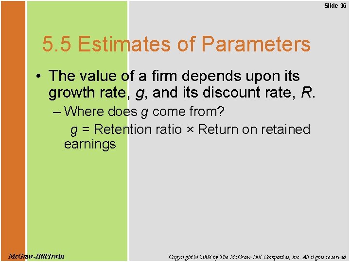 Slide 36 5. 5 Estimates of Parameters • The value of a firm depends