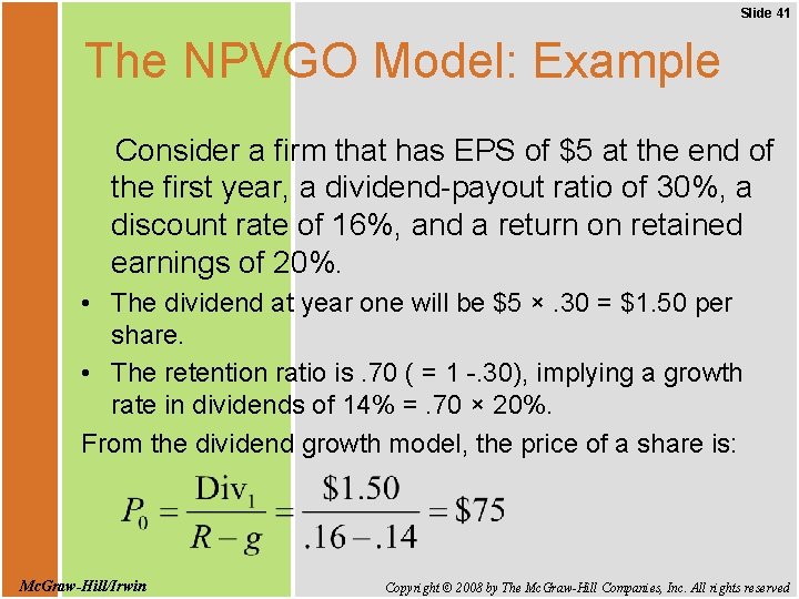 Slide 41 The NPVGO Model: Example Consider a firm that has EPS of $5