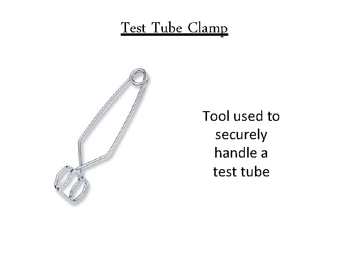 Test Tube Clamp Tool used to securely handle a test tube 