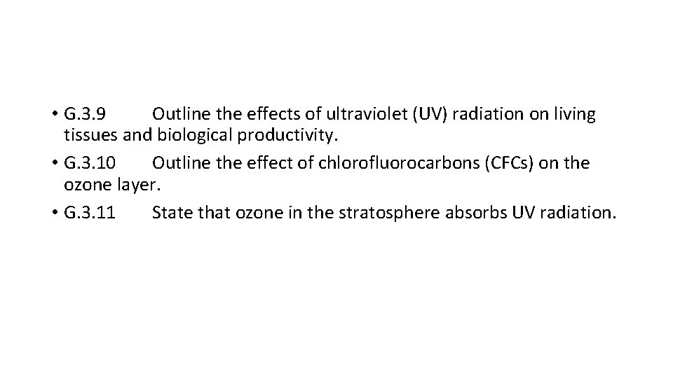  • G. 3. 9 Outline the effects of ultraviolet (UV) radiation on living