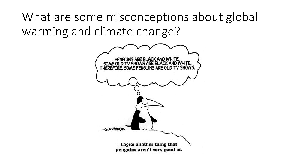 What are some misconceptions about global warming and climate change? 