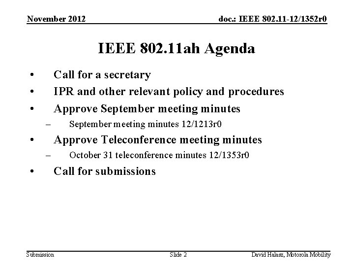 November 2012 doc. : IEEE 802. 11 -12/1352 r 0 IEEE 802. 11 ah