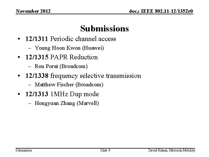 November 2012 doc. : IEEE 802. 11 -12/1352 r 0 Submissions • 12/1311 Periodic