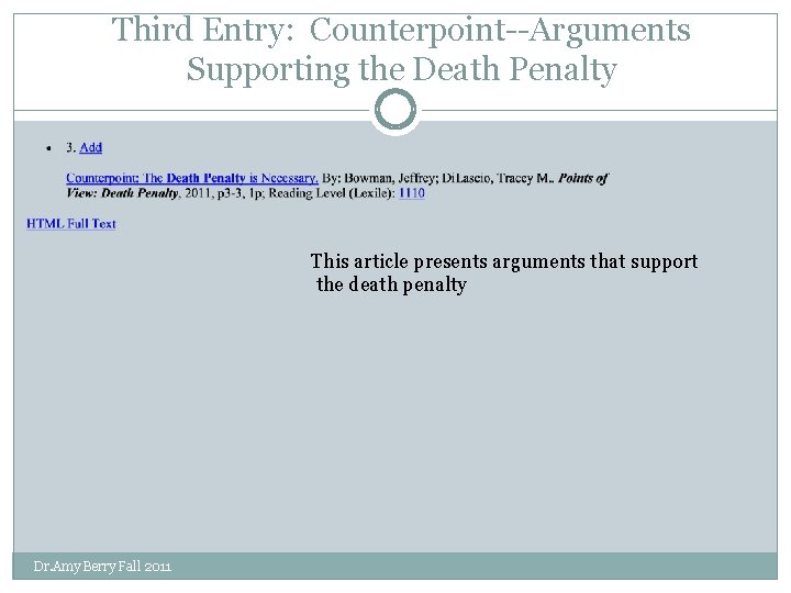 Third Entry: Counterpoint--Arguments Supporting the Death Penalty This article presents arguments that support the