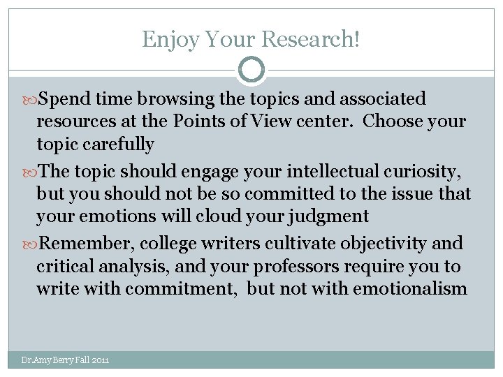 Enjoy Your Research! Spend time browsing the topics and associated resources at the Points