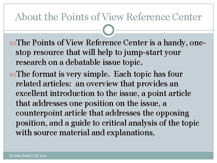 About the Points of View Reference Center The Points of View Reference Center is