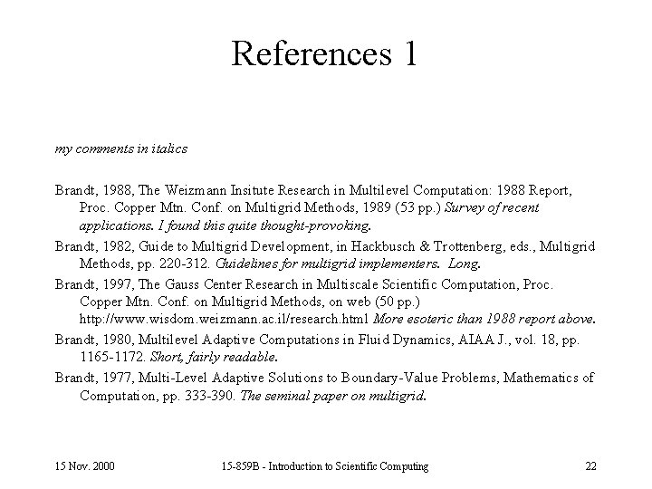 References 1 my comments in italics Brandt, 1988, The Weizmann Insitute Research in Multilevel
