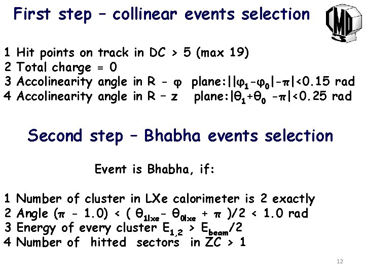 First step – collinear events selection 1 2 3 4 Hit points on Total