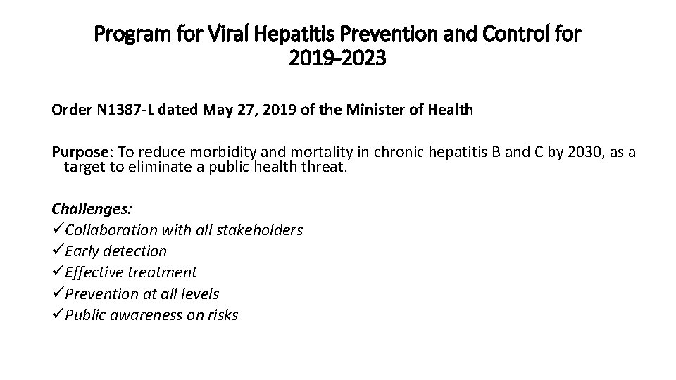 Program for Viral Hepatitis Prevention and Control for 2019 -2023 Order N 1387 -L