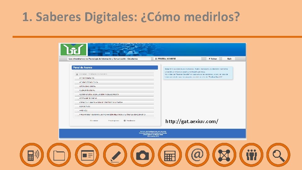 1. Saberes Digitales: ¿Cómo medirlos? http: //gat. aexiuv. com/ 