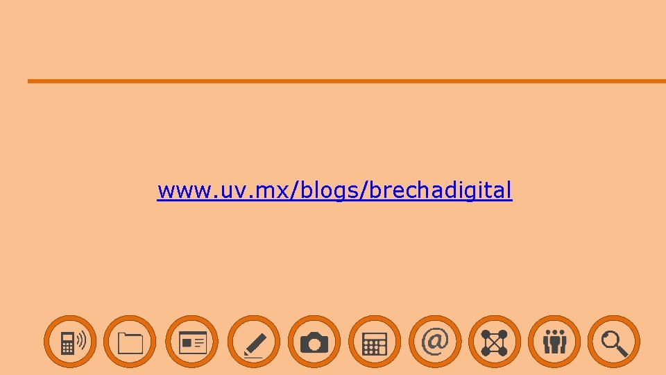 www. uv. mx/blogs/brechadigital 