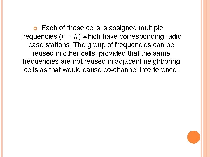 Each of these cells is assigned multiple frequencies (f 1 – f 6) which