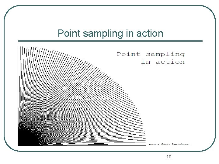 Point sampling in action 10 