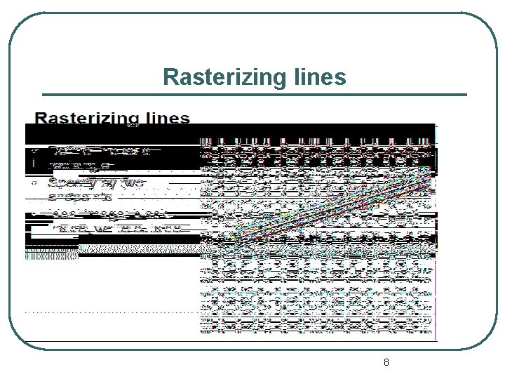 Rasterizing lines 8 