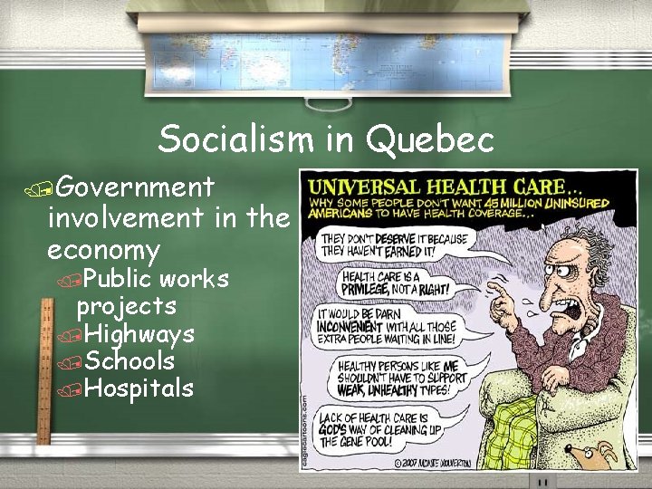 Socialism in Quebec /Government involvement in the economy /Public works projects /Highways /Schools /Hospitals